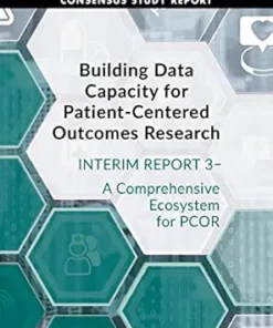 Building Data Capacity for Patient-Centered Outcomes Research: Interim Report 3 – A Comprehensive Ecosystem for PCOR (PDF )