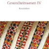 Praktische Ethik im Gesundheitswesen IV: Kasuistiken (German Edition) (PDF)