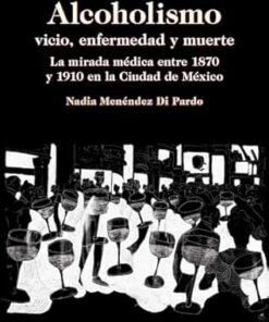 Alcoholismo: vicio, enfermedad y muerte (Spanish Edition) (EPUB)