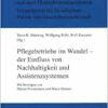 Pflegebetriebe im Wandel – der Einfluss von Nachhaltigkeit und Assistenzsystemen: Mit Beiträgen von Philine Friedrichsen und Marie Hennen (PDF)