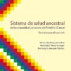 Sistema de salud ancestral de la comunidad yanacona de Frontino (Cauca): Sanación para el buen vivir (Spanish Edition) (EPUB)