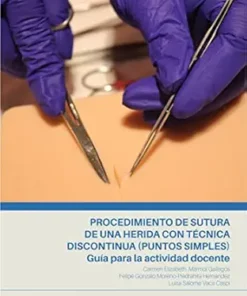 Procedimiento de sutura de una herida con técnica discontinua (puntos simples). Guía para la actividad docente. (Spanish Edition) (EPUB)