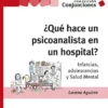 ¿Qué hace un psicoanalista en un hospital?: Infancias, adolescencias y Salud Mental (Conjunciones nº 71) (Spanish Edition) (EPUB)