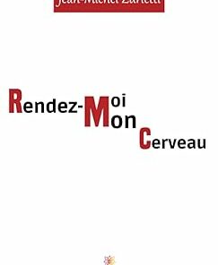 Rendez-moi mon cerveau (French Edition) (EPUB)
