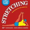 Stretching: 40° anniversario – nuova edizione ampliata (Italian Edition) (EPUB)