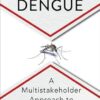 Defeating Dengue: A Multistakeholder Approach to Problem Solving (PDF) Defeating Dengue: A Multistakeholder Approach to Problem Solving (PDF)
