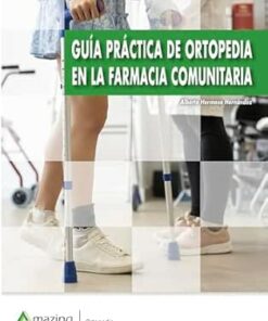 GUÍA PRÁCTICA DE ORTOPEDIA EN LA FARMACIA COMUNITARIA (Spanish Edition) (EPUB)