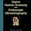 Digital Human Anatomy and Endoscopic Ultrasonography (AZW3 + EPUB + Converted PDF)
