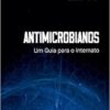 Antimicrobianos: um Guia para o Internato (EPUB)