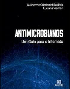 Antimicrobianos: um Guia para o Internato (EPUB)