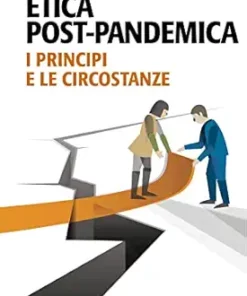Etica post-pandemica: I principi e le circostanze (Italian Edition) (EPUB)