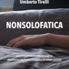 NONSOLOFATICA: Dall’Encefalomielite Mialgica – Sindrome da Fatica Cronica al LONG-COVID (Italian Edition) (EPUB)