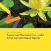 Fast Facts for Patients: Sexual and Reproductive Health After Gynaecological Cancer (PDF )