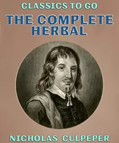 The Complete Herbal (Classics To Go) (EPUB)