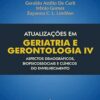 Atualizações em geriatria e gerontologia IV: aspectos demográficos, biopsicossociais e clínicos do envelhecimento (Portuguese Edition) (EPUB) Atualizações em geriatria e gerontologia IV: aspectos demográficos, biopsicossociais e clínicos do envelhecimento (Portuguese Edition) (EPUB)
