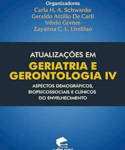 Atualizações em geriatria e gerontologia IV: aspectos demográficos, biopsicossociais e clínicos do envelhecimento (Portuguese Edition) (EPUB)