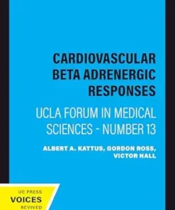 Cardiovascular Beta Adrenergic Responses: UCLA Forum in Medical Sciences – Number 13 (PDF)