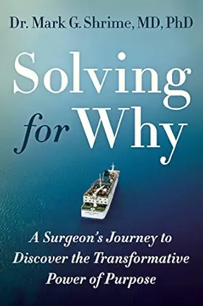 Solving for Why: A Surgeon’s Journey to Discover the Transformative Power of Purpose (EPUB) Solving for Why: A Surgeon’s Journey to Discover the Transformative Power of Purpose (EPUB)