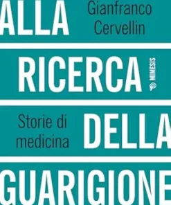 Alla ricerca della guarigione: Storie di medicina (Italian Edition) (EPUB)