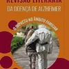 Revisão literária da doença de Alzheimer: o impacto no âmbito familiar (Portuguese Edition) (EPUB)