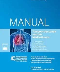 Tumoren der Lunge und des Mediastinums: Empfehlungen zur Diagnostik, Therapie und Nachsorge (Manuale des Tumorzentrums München), 13th Edition (German Edition) (PDF)