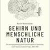 Gehirn und menschliche Natur: Die neuropsychologischen Forschungen Kurt Goldsteins sowie Cécile und Oskar Vogts, 1895-1936 (Wissenschafts- und Technikgeschichte) (PDF)