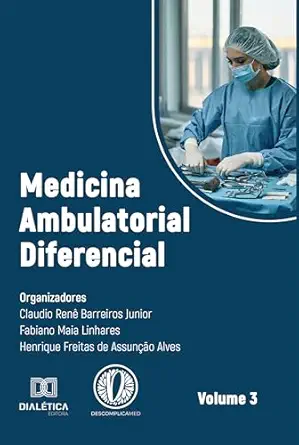 Medicina Ambulatorial Diferencial: – volume 3 (Portuguese Edition) (EPUB) Medicina Ambulatorial Diferencial: – volume 3 (Portuguese Edition) (EPUB)