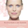 Patientenratgeber Botulinumtoxin in der Kosmetik: Gut aussehen, gut fühlen (German Edition) (EPUB)