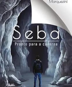 Seba: pronto para a caverna (Portuguese Edition) (EPUB)