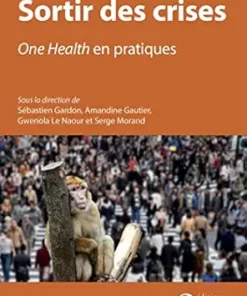 Sortir des crises: One Health en pratiques (French Edition) (PDF)