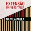 Extensão universitária na Vila Paula: Contribuições para a integração entre Ensino e Extensão na formação médica (Portuguese Edition) (PDF)