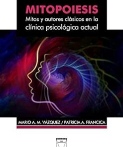 Mitopoiesis: Mitos y autores clásicos en la clínica psicológica actual (Spanish Edition) (EPUB)