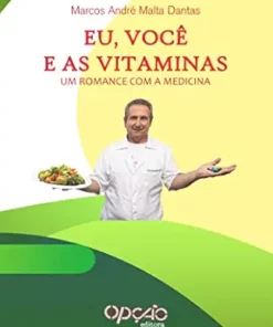 Eu, você e as vitaminas: um romance com a medicina (Portuguese Edition) (EPUB)