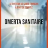 Le système de santé français à bout de souffle : OMERTA SANITAIRE (French Edition) (EPUB)