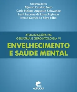 Atualizações em geriatria e gerontologia VI: envelhecimento e saúde mental (Portuguese Edition) (EPUB)