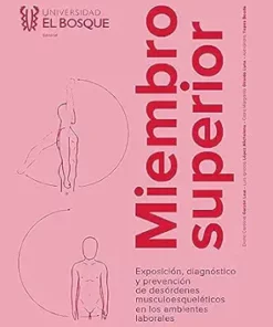 Miembro superior: Exposición, diagnóstico y prevención de desórdenes musculoesqueléticos en los ambientes laborales (Medicina) (Spanish Edition) (EPUB)