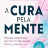 A Cura pela Mente (Portuguese Edition) (EPUB)