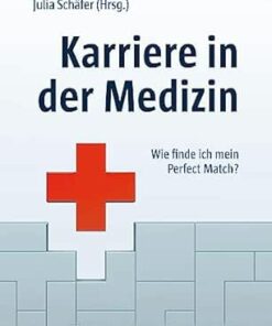 Karriere in der Medizin: Wie finde ich mein Perfect Match? (PDF)