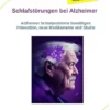 Schlafstörungen bei Alzheimer – Alzheimer Demenz Erkrankung kann jeden treffen, daher jetzt vorbeugen und behandeln: Anzeichen für Alzheimer Schlafprobleme … – Begleitung – Pflege (German Edition) (EPUB)