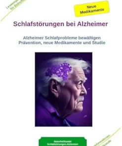 Schlafstörungen bei Alzheimer – Alzheimer Demenz Erkrankung kann jeden treffen, daher jetzt vorbeugen und behandeln: Anzeichen für Alzheimer Schlafprobleme … – Begleitung – Pflege (German Edition) (EPUB)