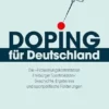 Doping für Deutschland: Die »Evaluierungskommission Freiburger Sportmedizin«: Geschichte, Ergebnisse und sportpolitische Forderungen (KörperKulturen) (German Edition) (PDF )