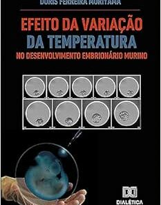 Efeito da variação da temperatura no desenvolvimento embrionário murino (EPUB)