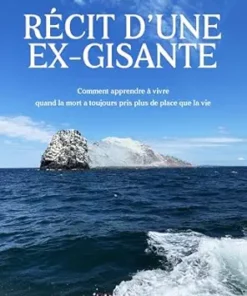 Récit d’une ex-gisante: Comment apprendre à vivre quand la mort a toujours pris plus de place que la vie (French Edition) (EPUB)
