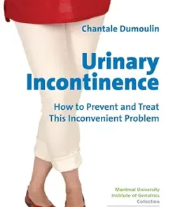 Urinary Incontinence: How to Prevent and Treat this Inconvenient Problem (EPUB)