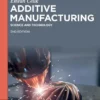 Additive Manufacturing: Science and Technology, 2nd Edition (De Gruyter Textbook) (PDF) Additive Manufacturing: Science and Technology, 2nd Edition (De Gruyter Textbook) (PDF)