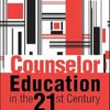 Counselor Education in the 21st Century: Issues and Experiences (EPUB)