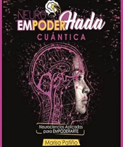 NeuroEmpoderHada cuántica: Neurociencias aplicadas para empoderarte (Spanish Edition) (EPUB)