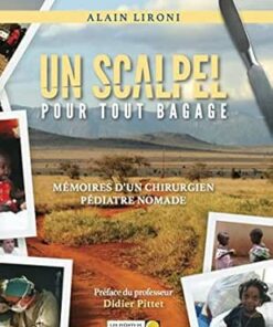 Un scalpel pour tout bagage: Mémoires d’un chirurgien pédiatre nomade (French Edition) (PDF)