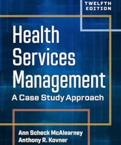 Health Services Management: A Case Study Approach, Twelfth Edition (PDF)