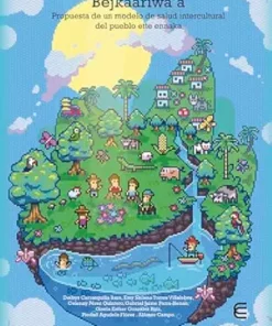 Bejkaariwa´a. Propuesta de un modelo de salud intercultura del pueblo ette ennaka (Spanish Edition) (EPUB)